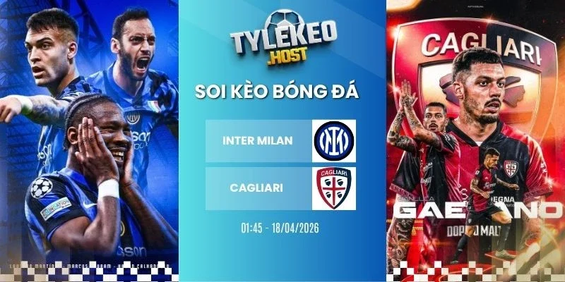 Tỷ lệ kèo nhà cái Inter Milan vs Cagliari - Serie A, 18/04/2026